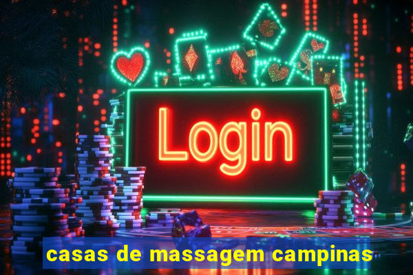 casas de massagem campinas